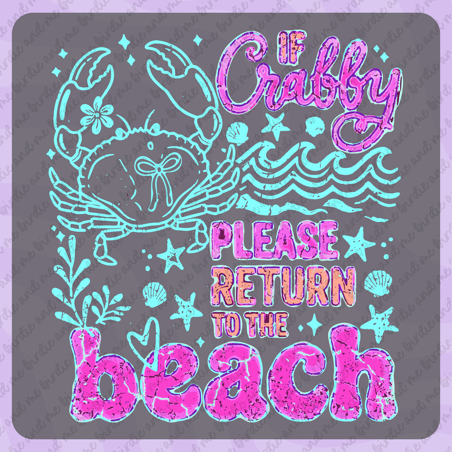 If Crabby Please Return To The Beach