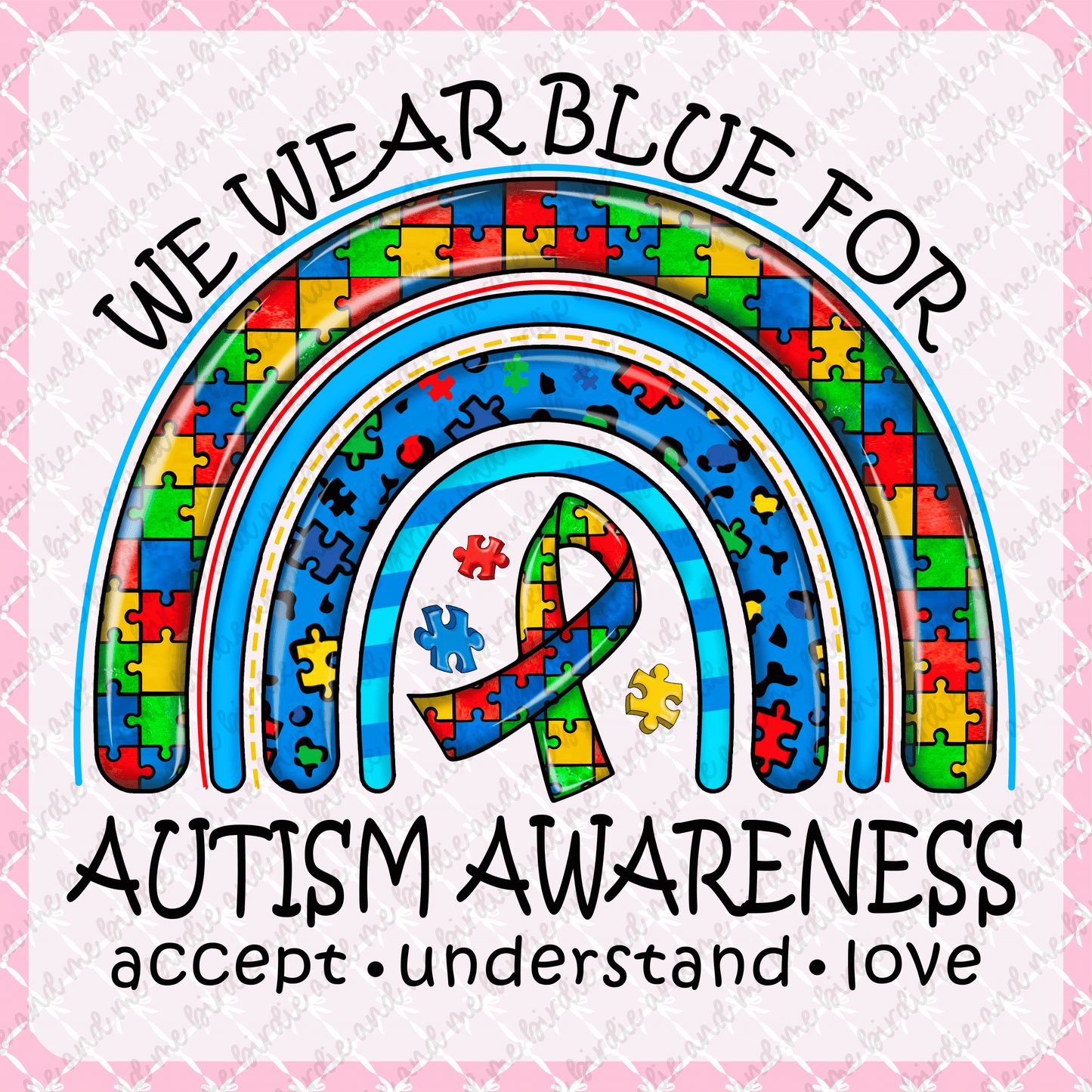 We Wear Blue For Autism Awareness