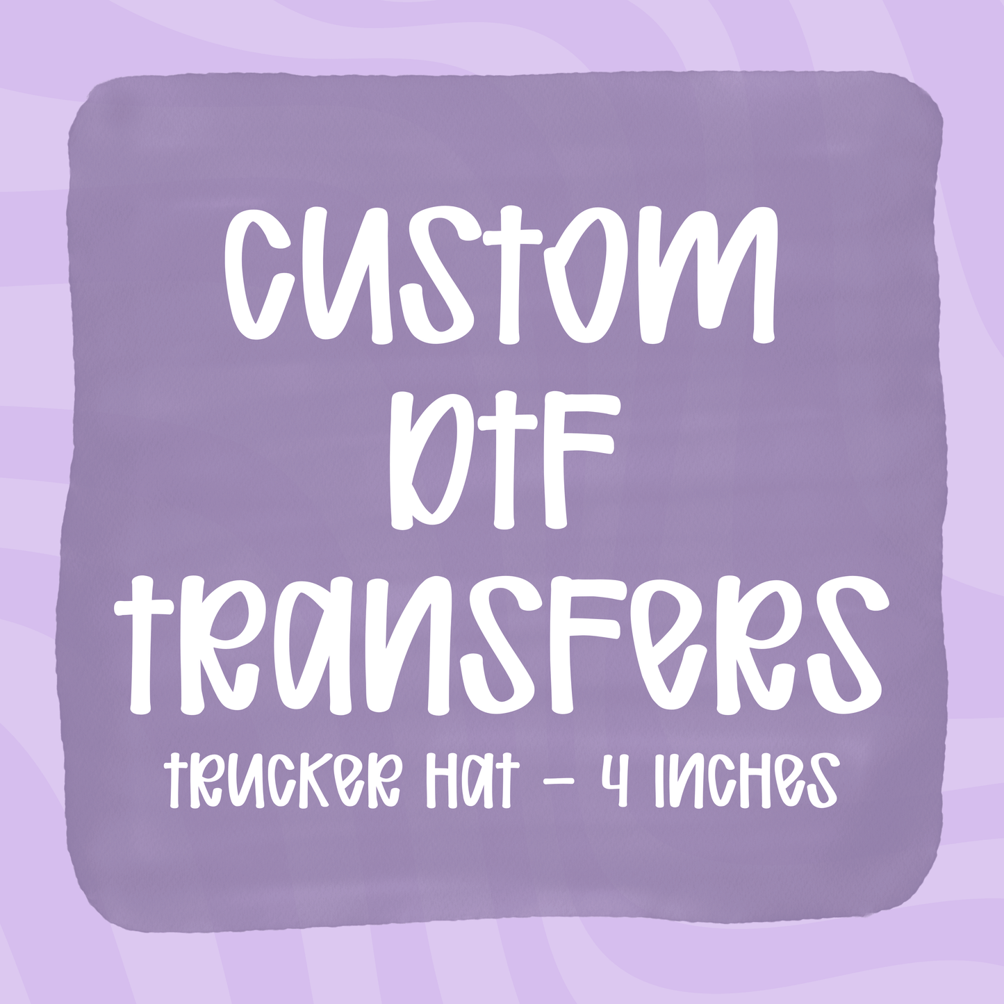Custom DTF Transfers - Trucker Hat