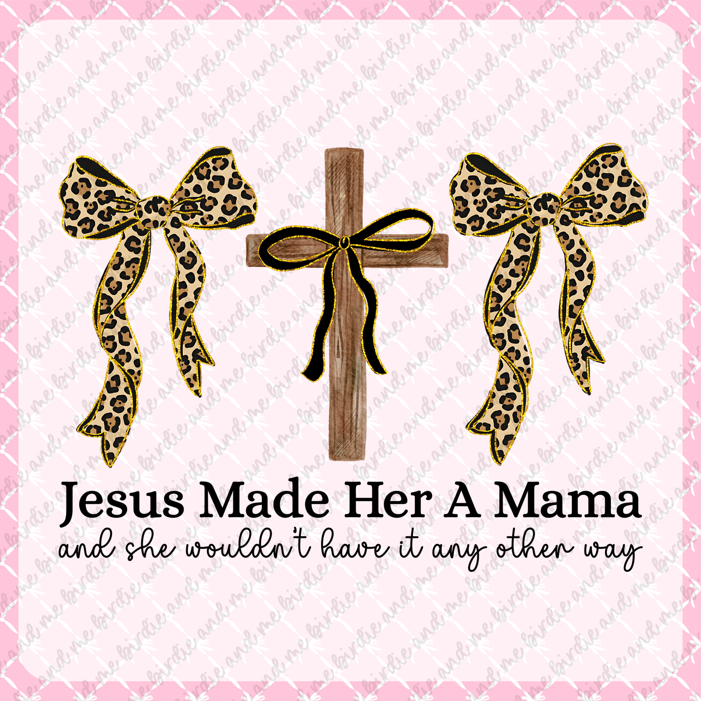 Jesus Made Her A Mama