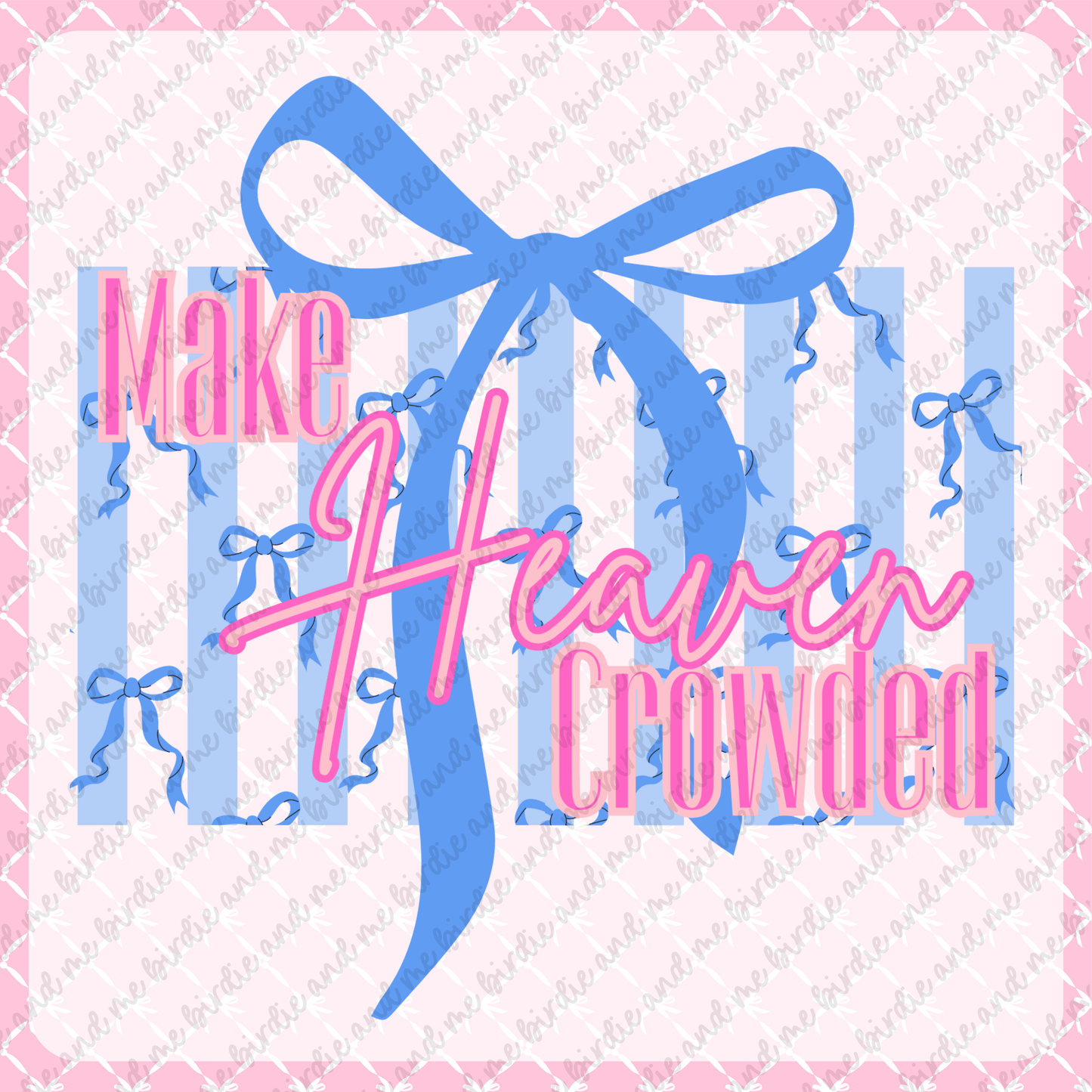 Make Heaven Crowded