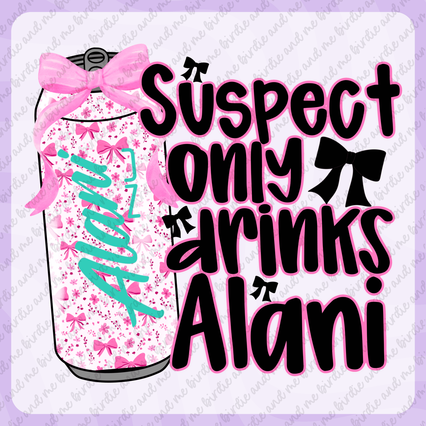 suspect Only Drinks Alani