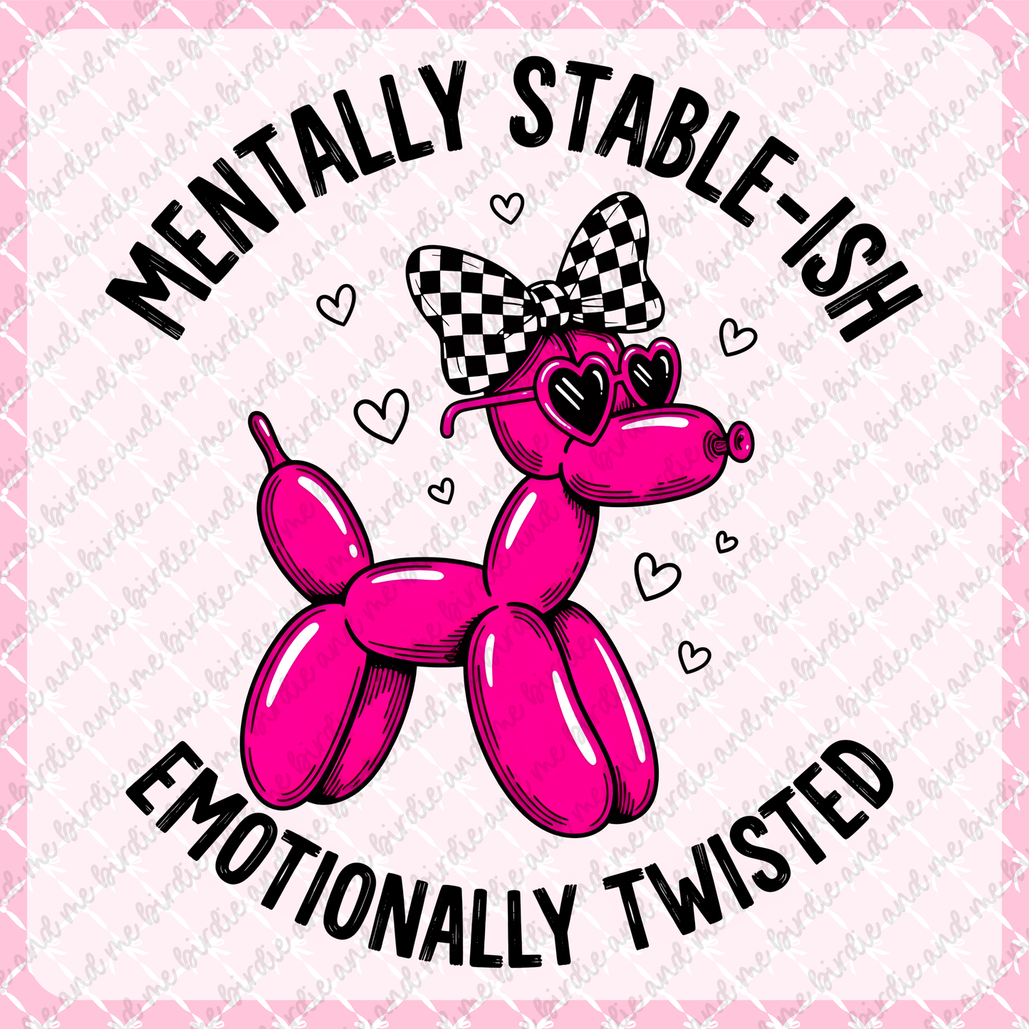 Mentally Stable-Ish, Emotionally Twisted