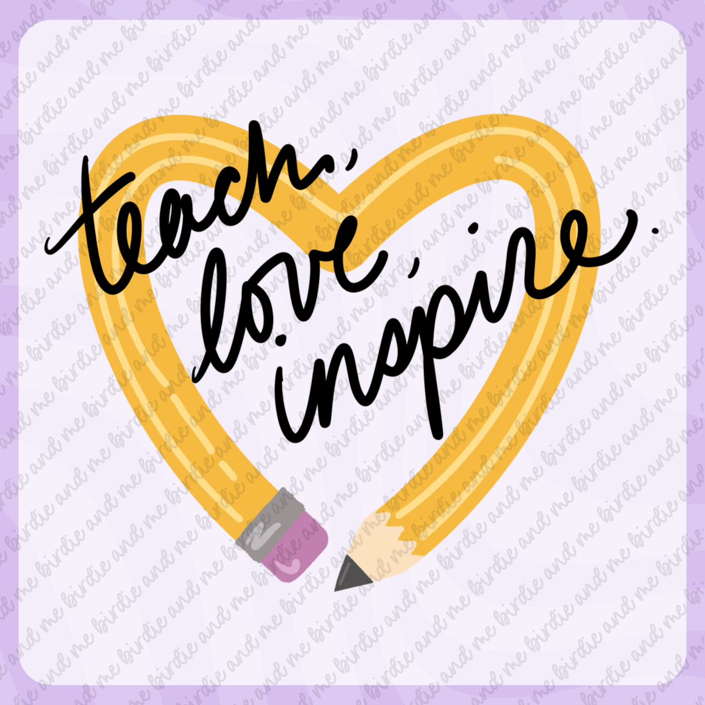 Teach Love Inspire
