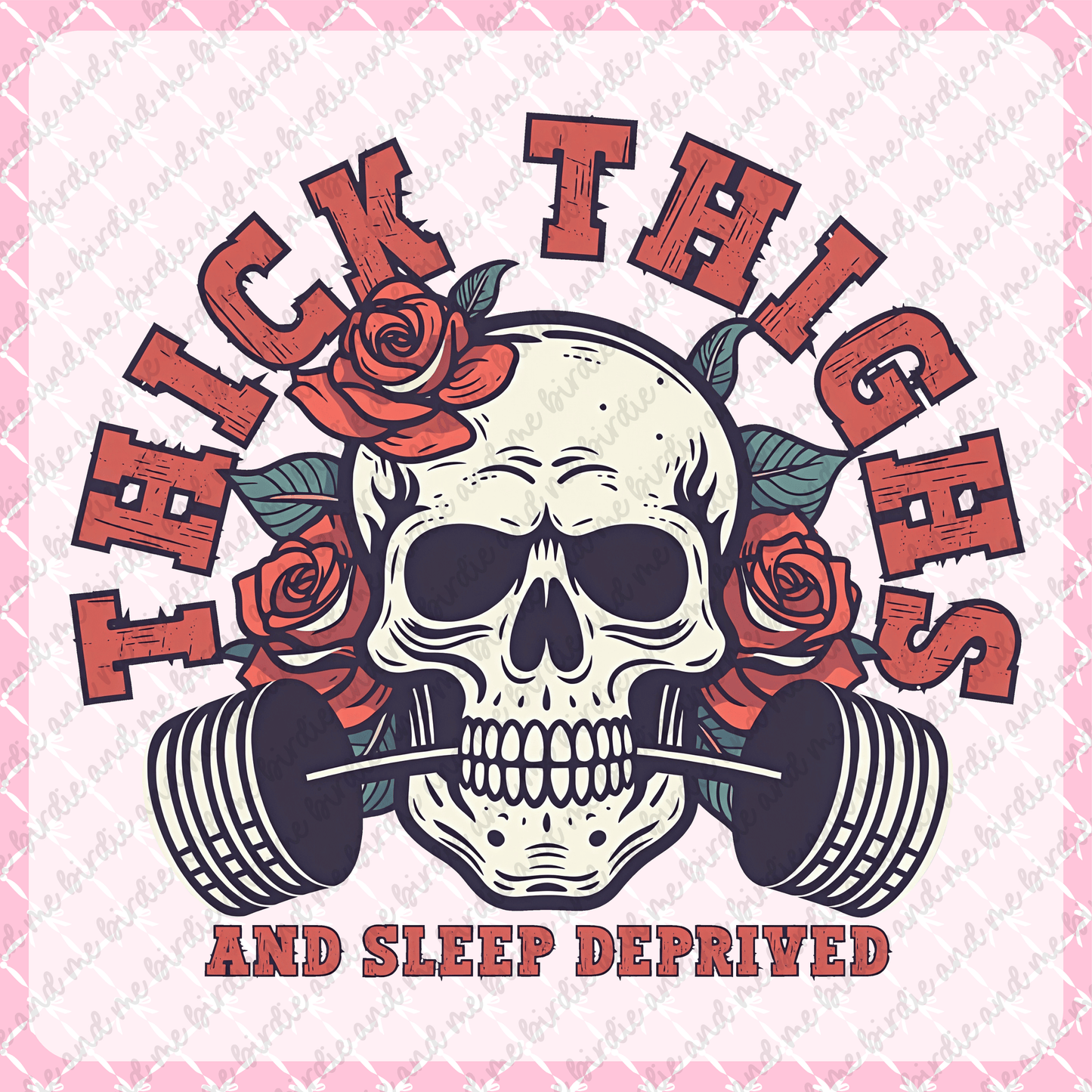 Thick Thighs & Sleep Deprived