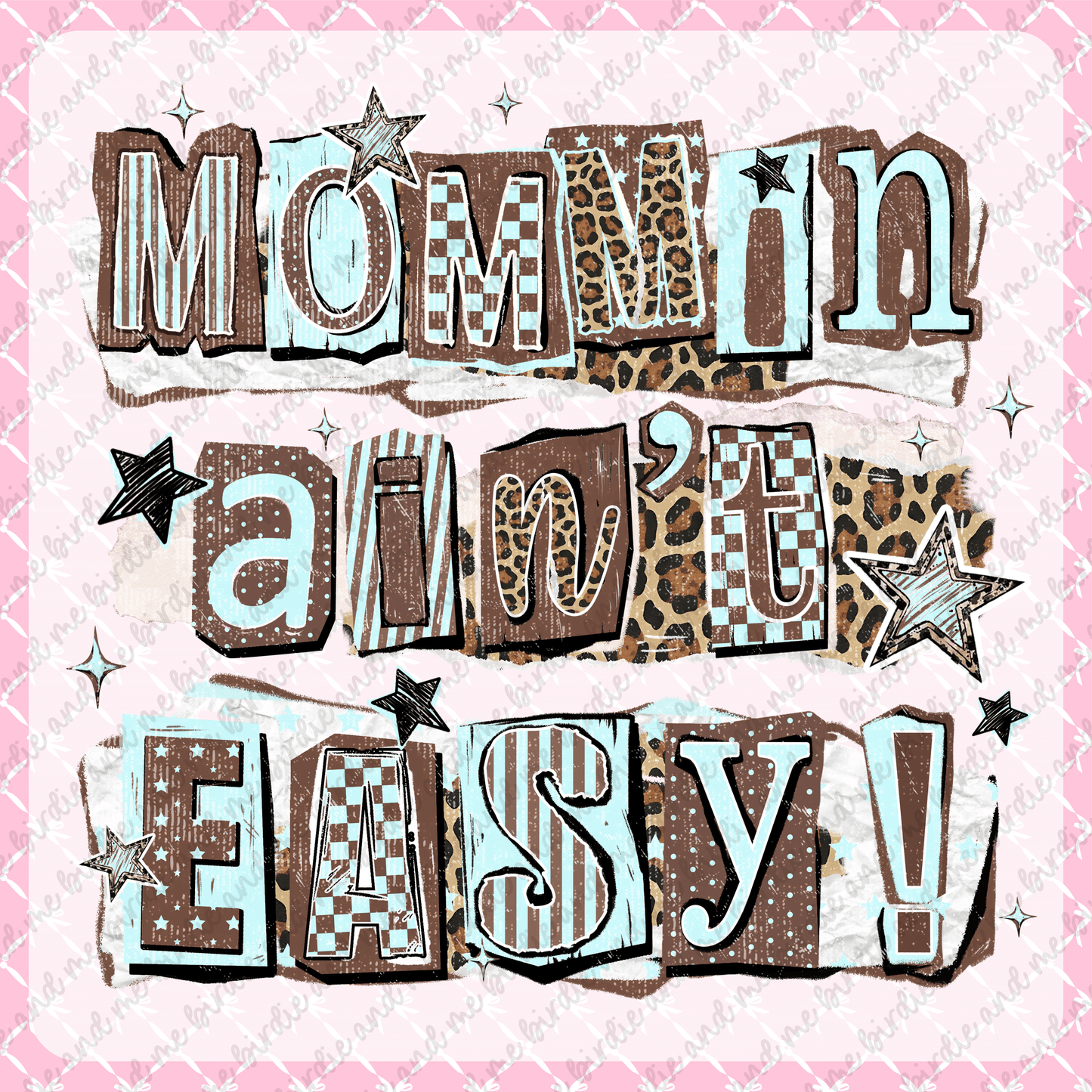Mommin' Ain't Easy