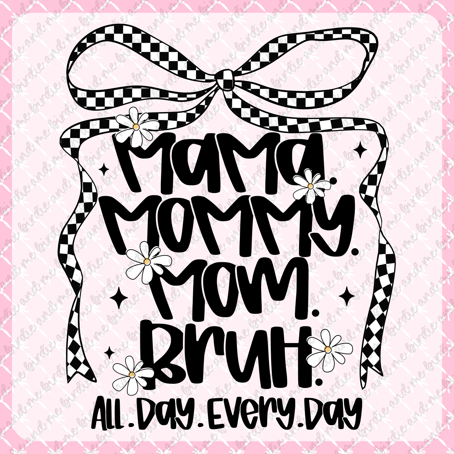 Mama Mommy Mom Bruh