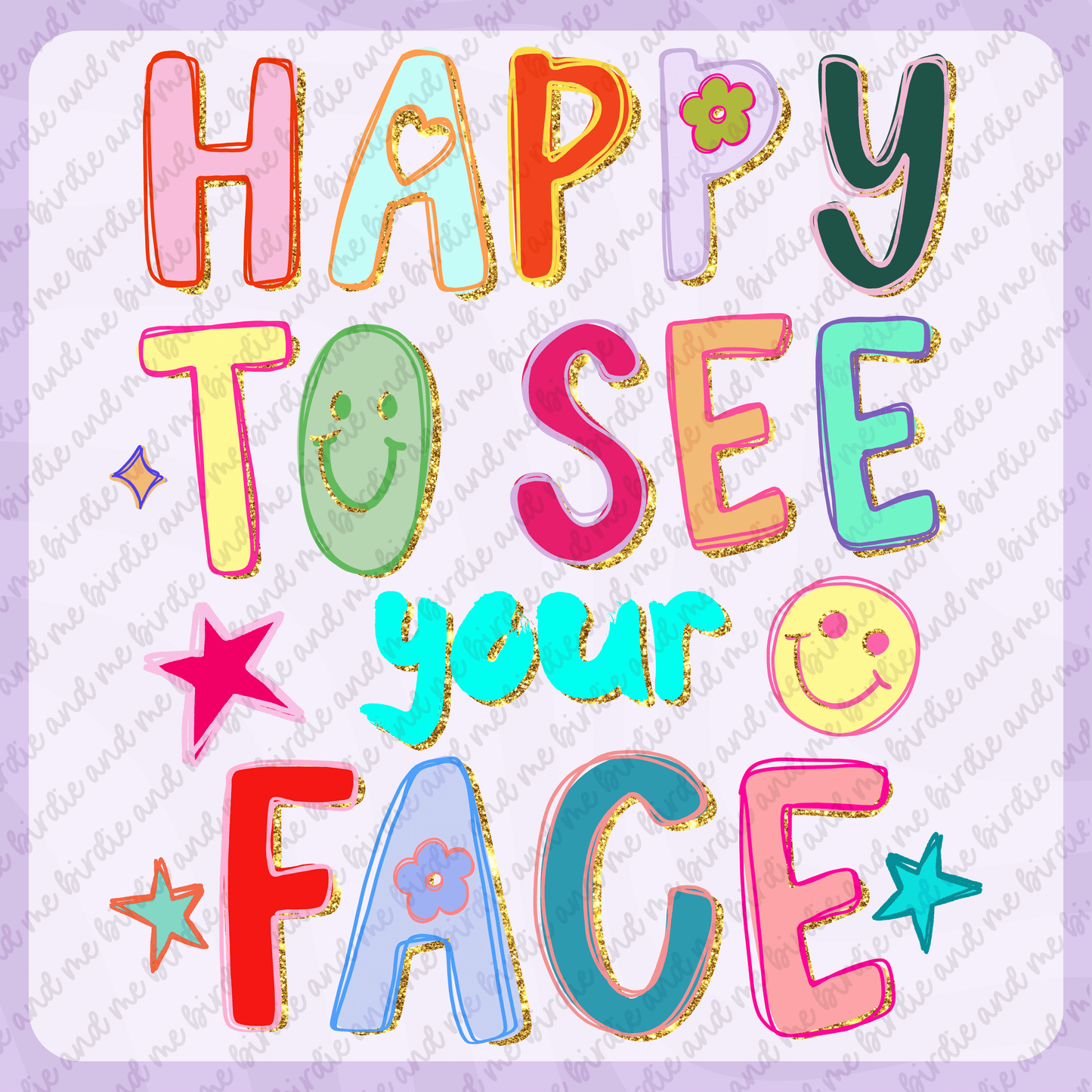Happy To See Your Face