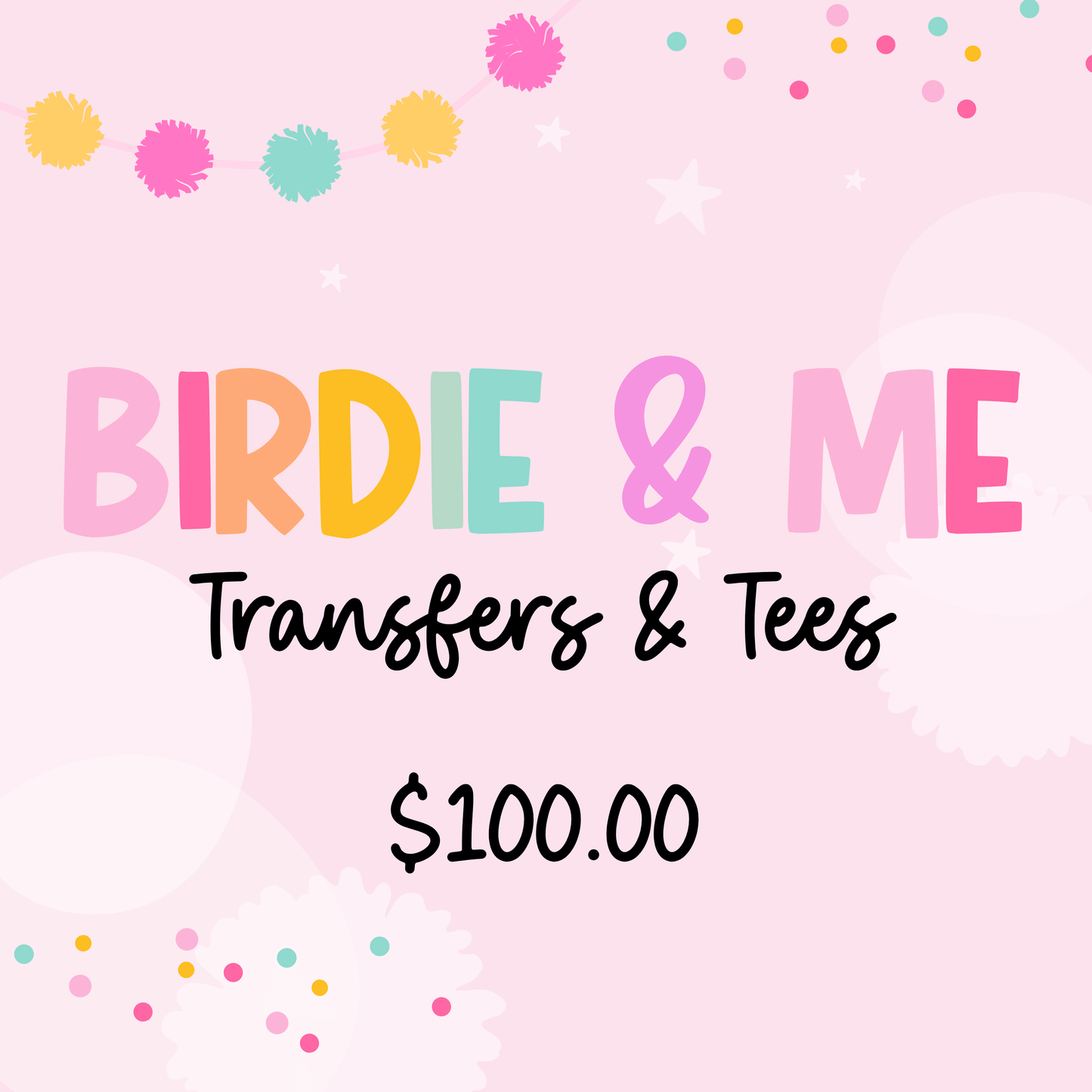 Birdie & Me - Transfers & Tees Gift Card