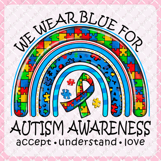 We Wear Blue For Autism Awareness