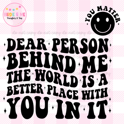 Dear Person Behind Me