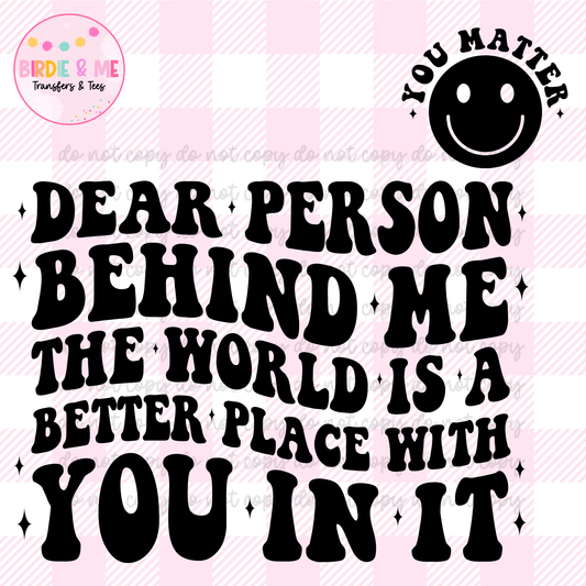 Dear Person Behind Me