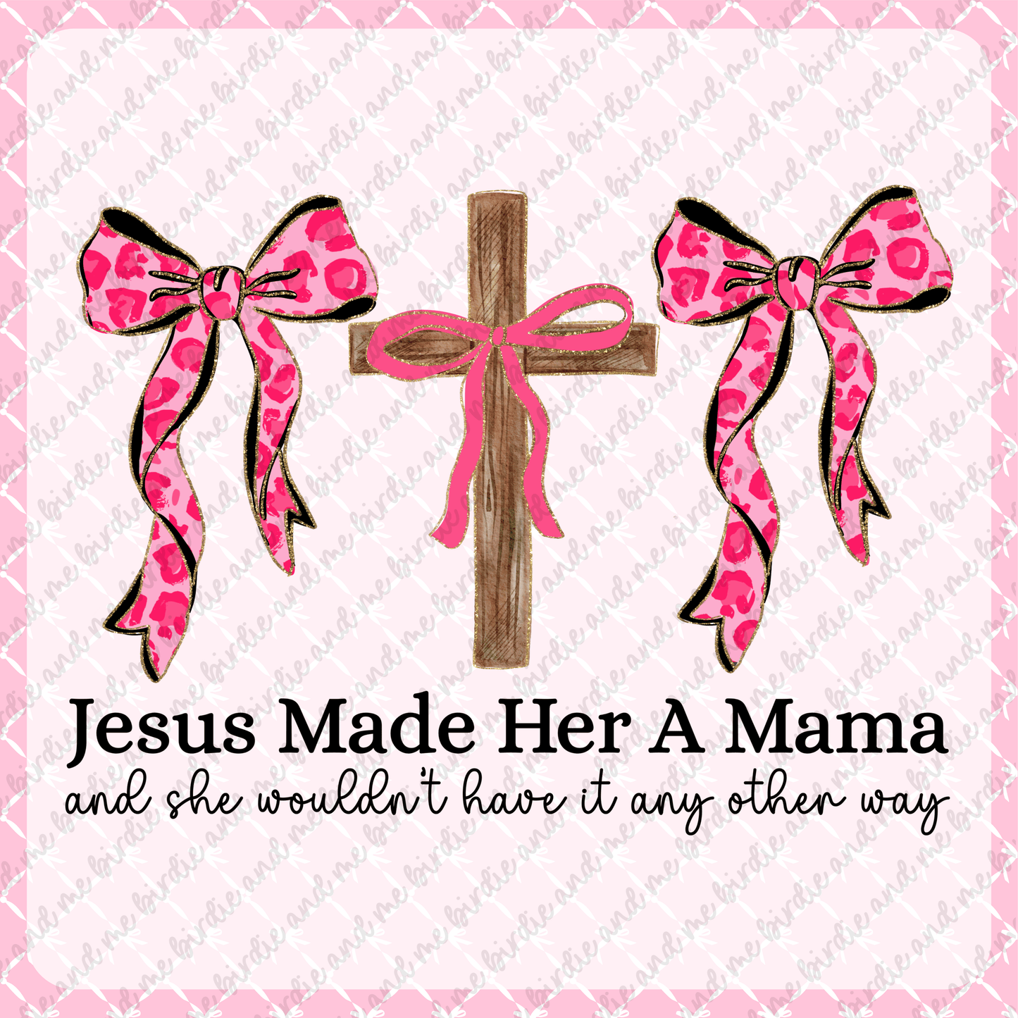 Jesus Made Her A Mama