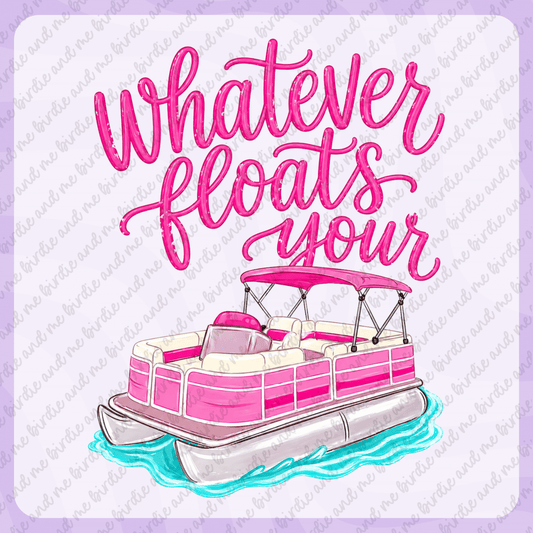 Whatever Floats Your Boat