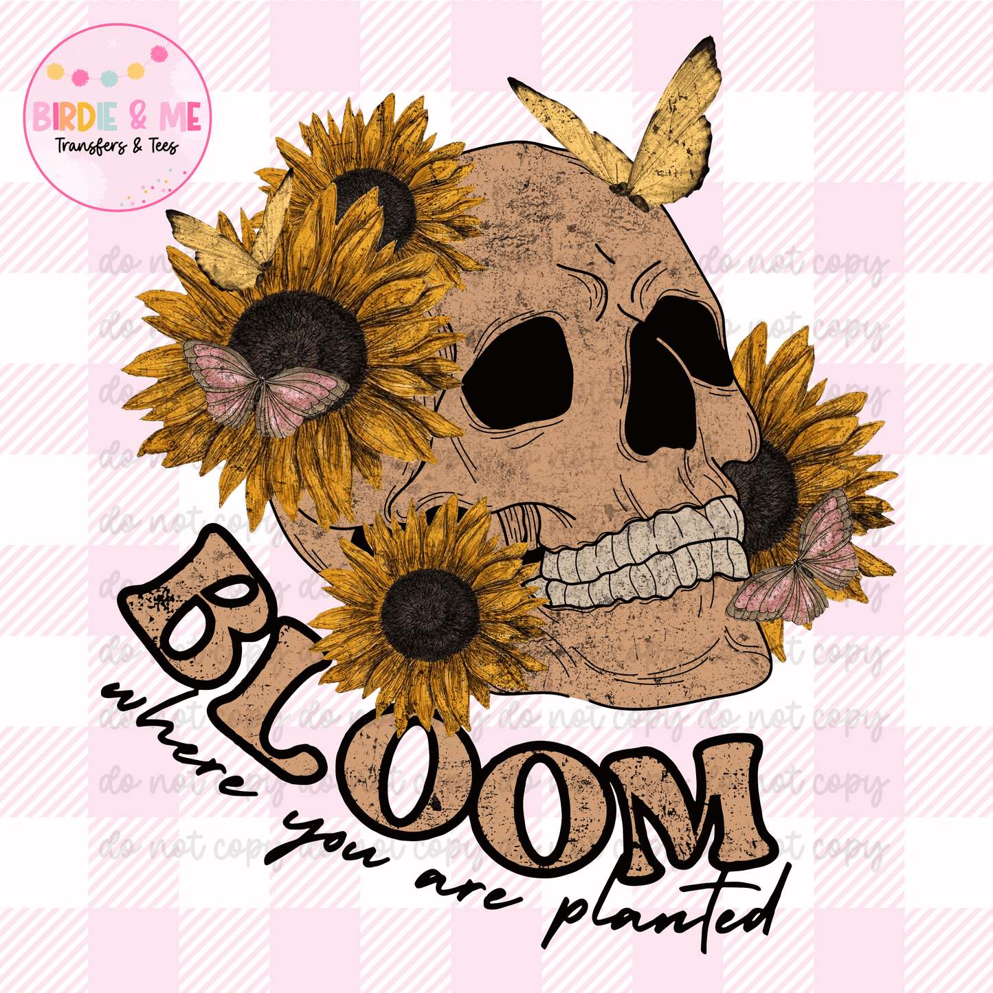 Bloom Where You Are Planted
