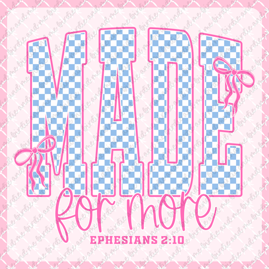 Made For More