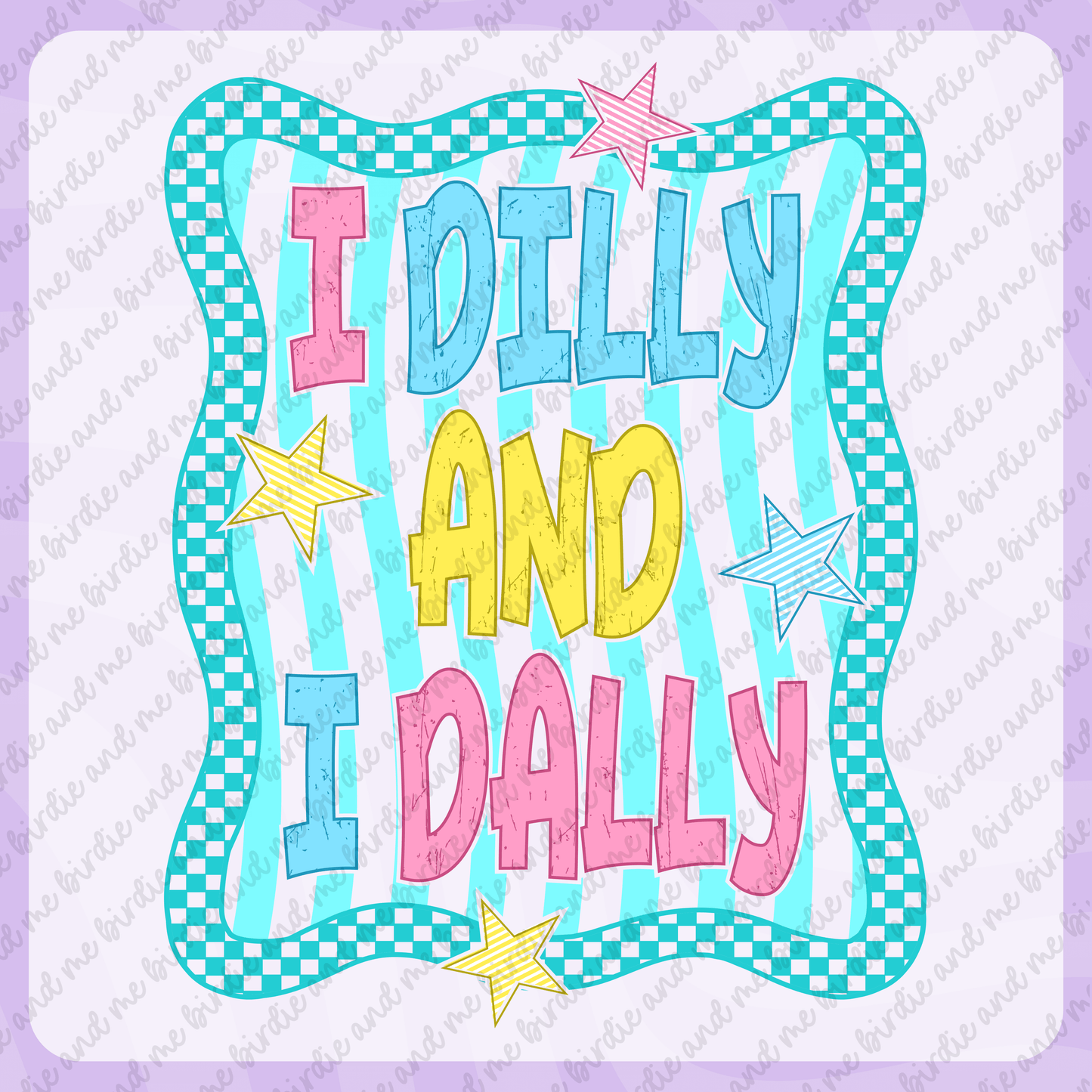 I Dilly And I Dally