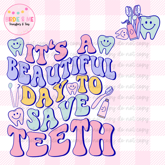 It's A Beautiful Day To Save Teeth