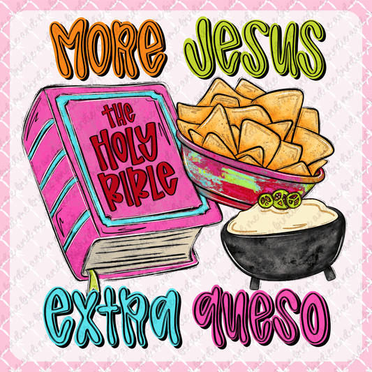 More Jesus, Extra Queso