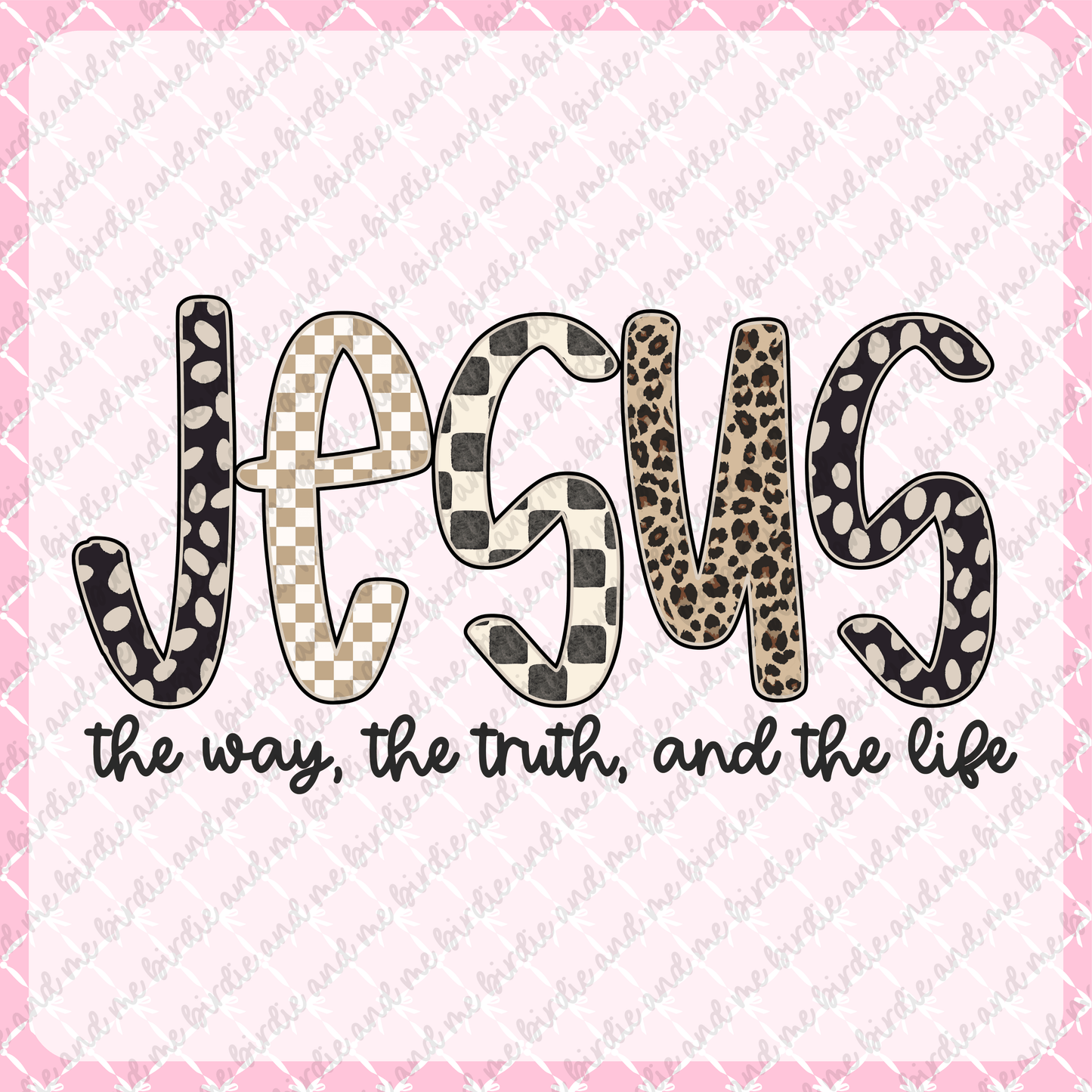 Jesus - The Way, The Truth, The Life