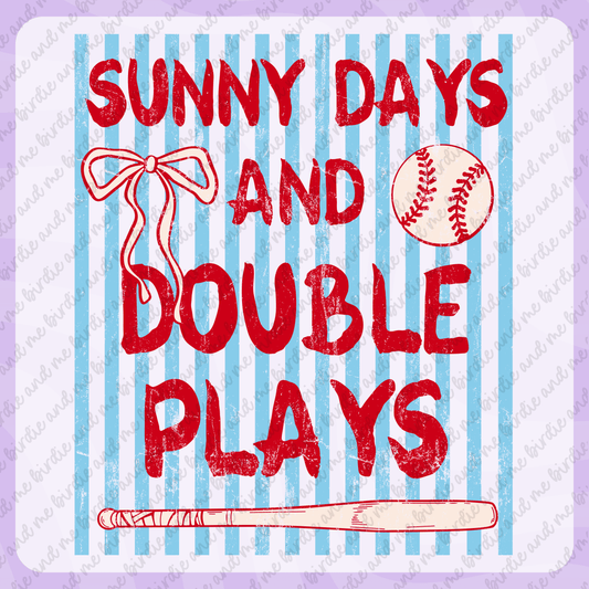 Sunny Days & Double Plays