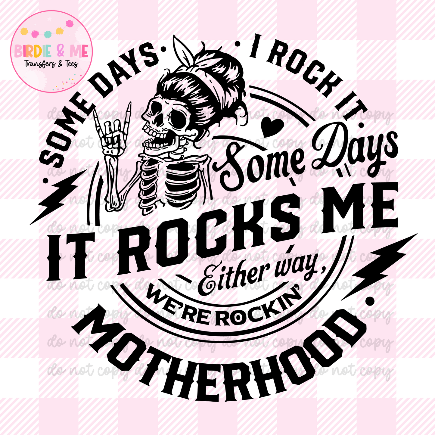 Motherhood - Somedays I Rock It