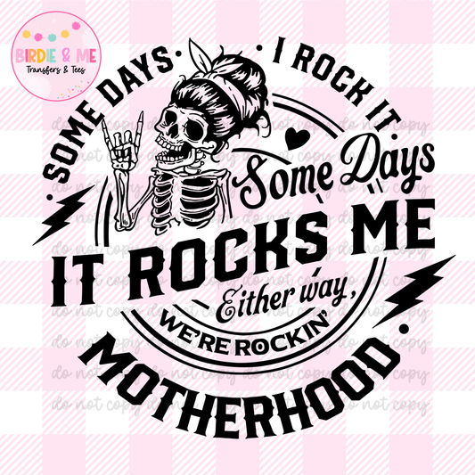 Motherhood - Somedays I Rock It