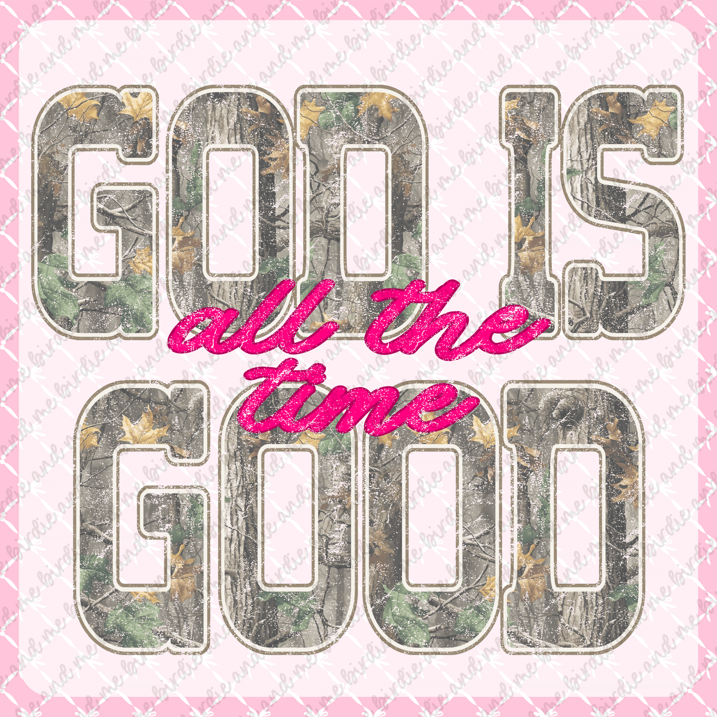 God Is Good All The Time
