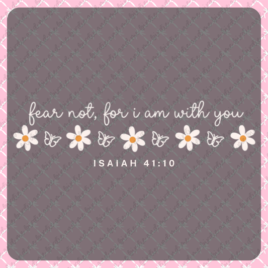 Fear Not, For I Am With You