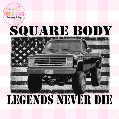 Square Body Legends Never Die