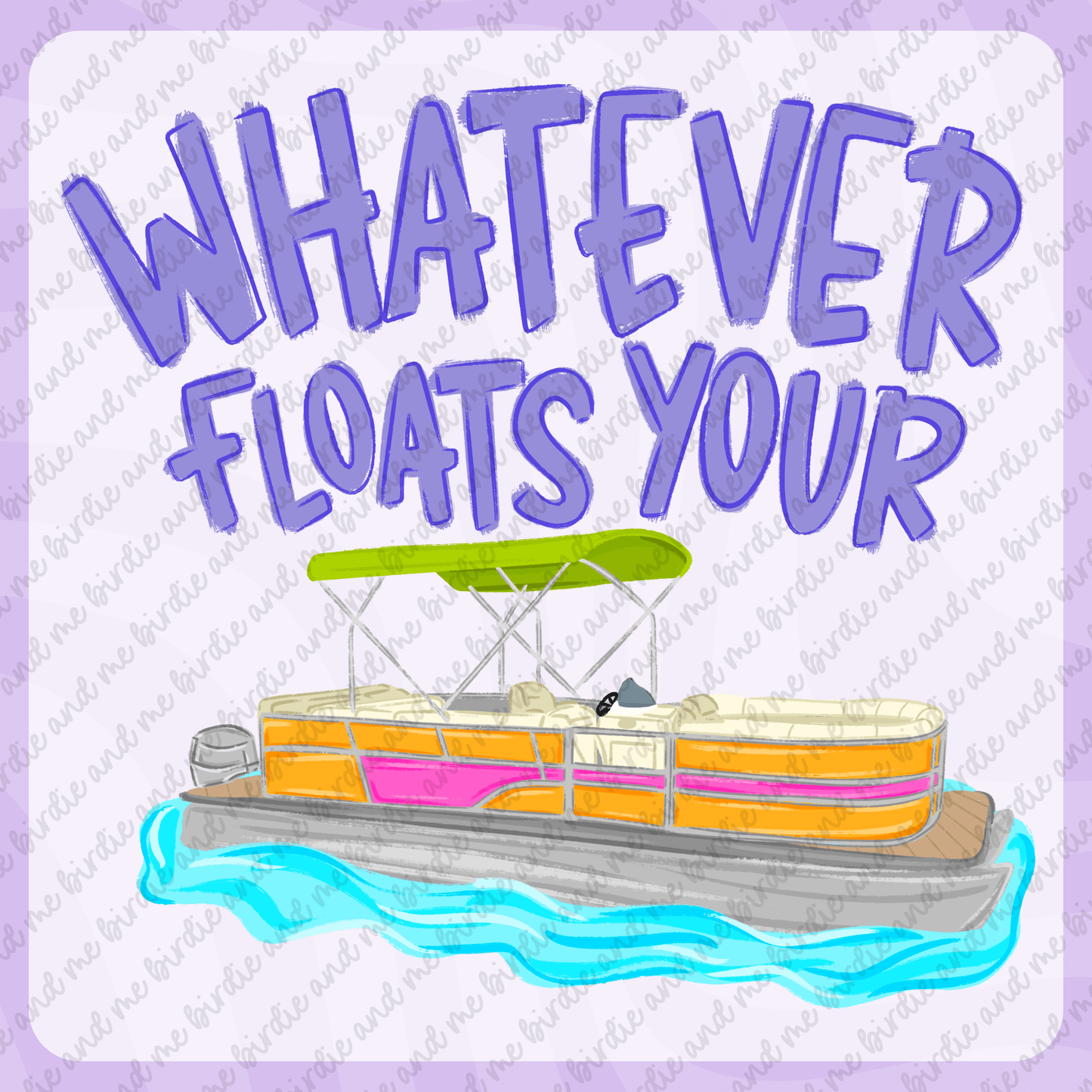Whatever Floats Your Boat