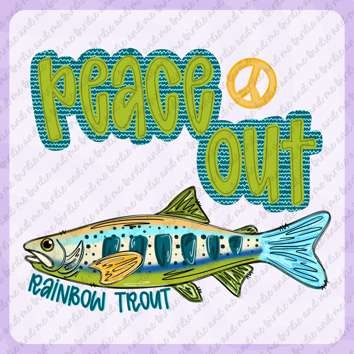 Peace Out Rainbow Trout