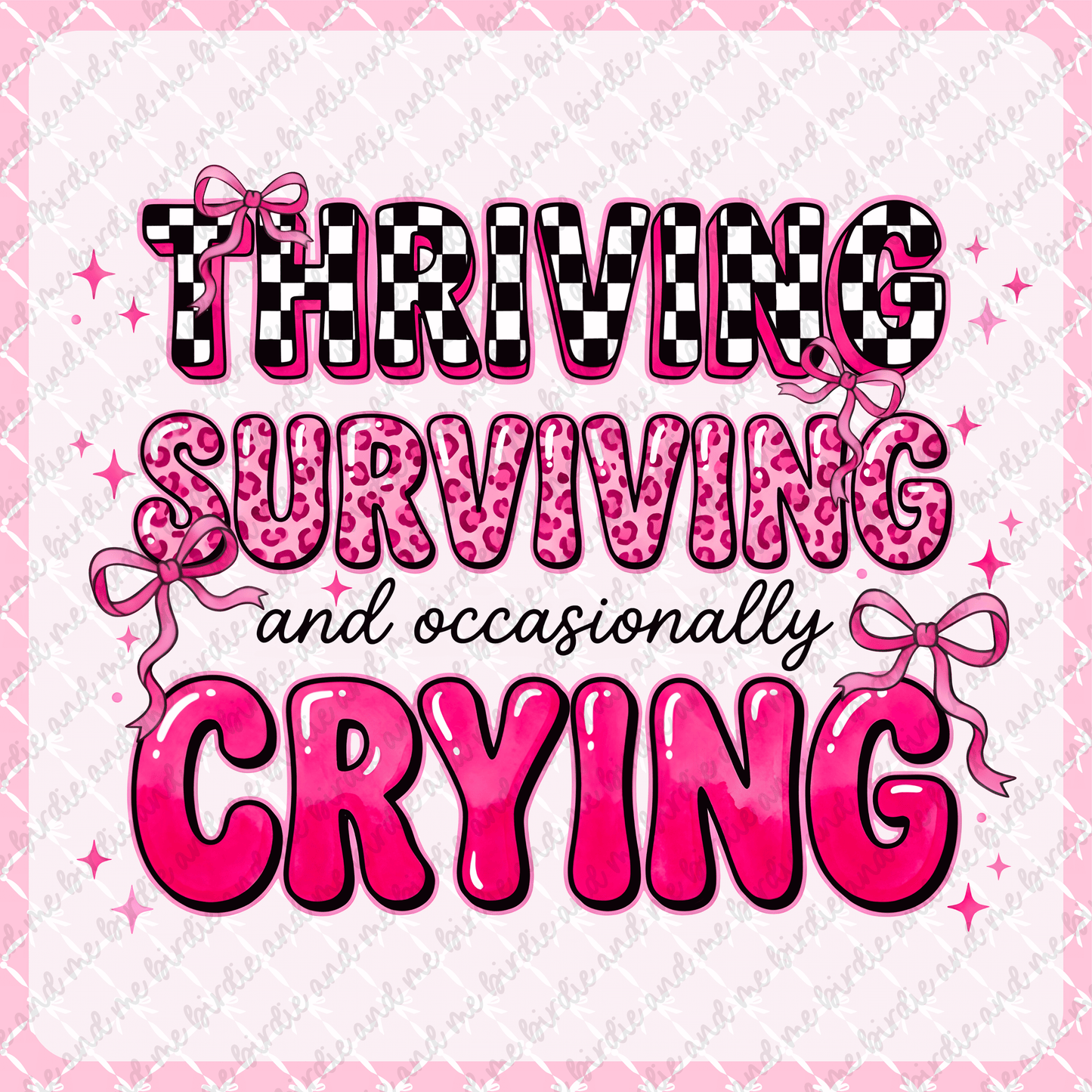 Thriving, Surviving, & Occasionally Crying