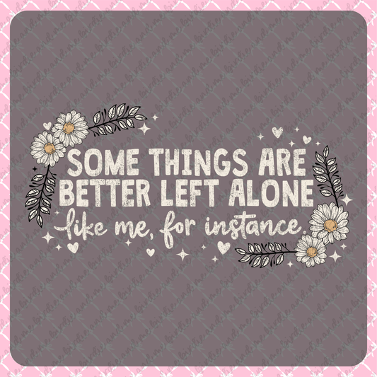 Some Things Are Better Left Alone