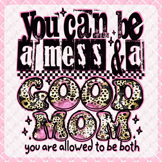 You Can Be A Mess