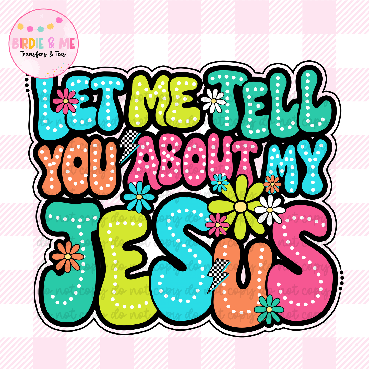 Let Me Tell You About My Jesus