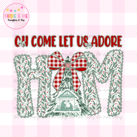 Oh Come Let Us Adore Him