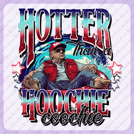 Hotter Than A Hoochie Coochie