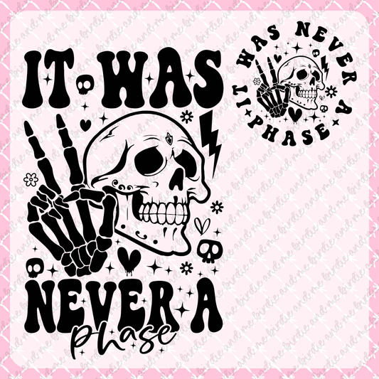 It Was Never A Phase (W/ Pocket)