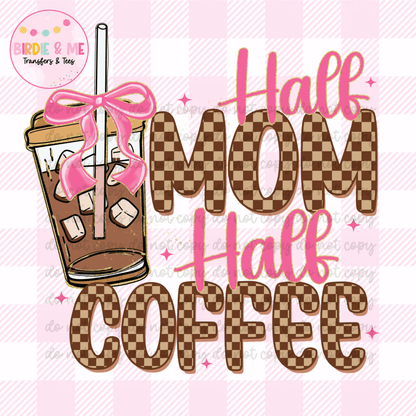 Half Mom Half Coffee