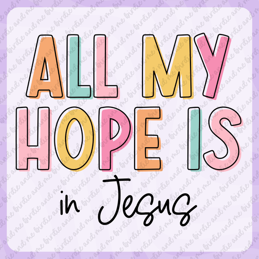 All My Hope Is In Jesus