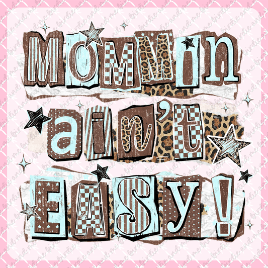 Mommin' Ain't Easy