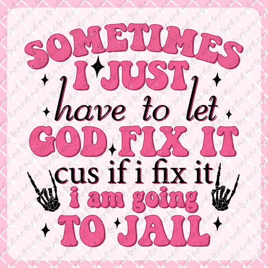 Let God Fix It