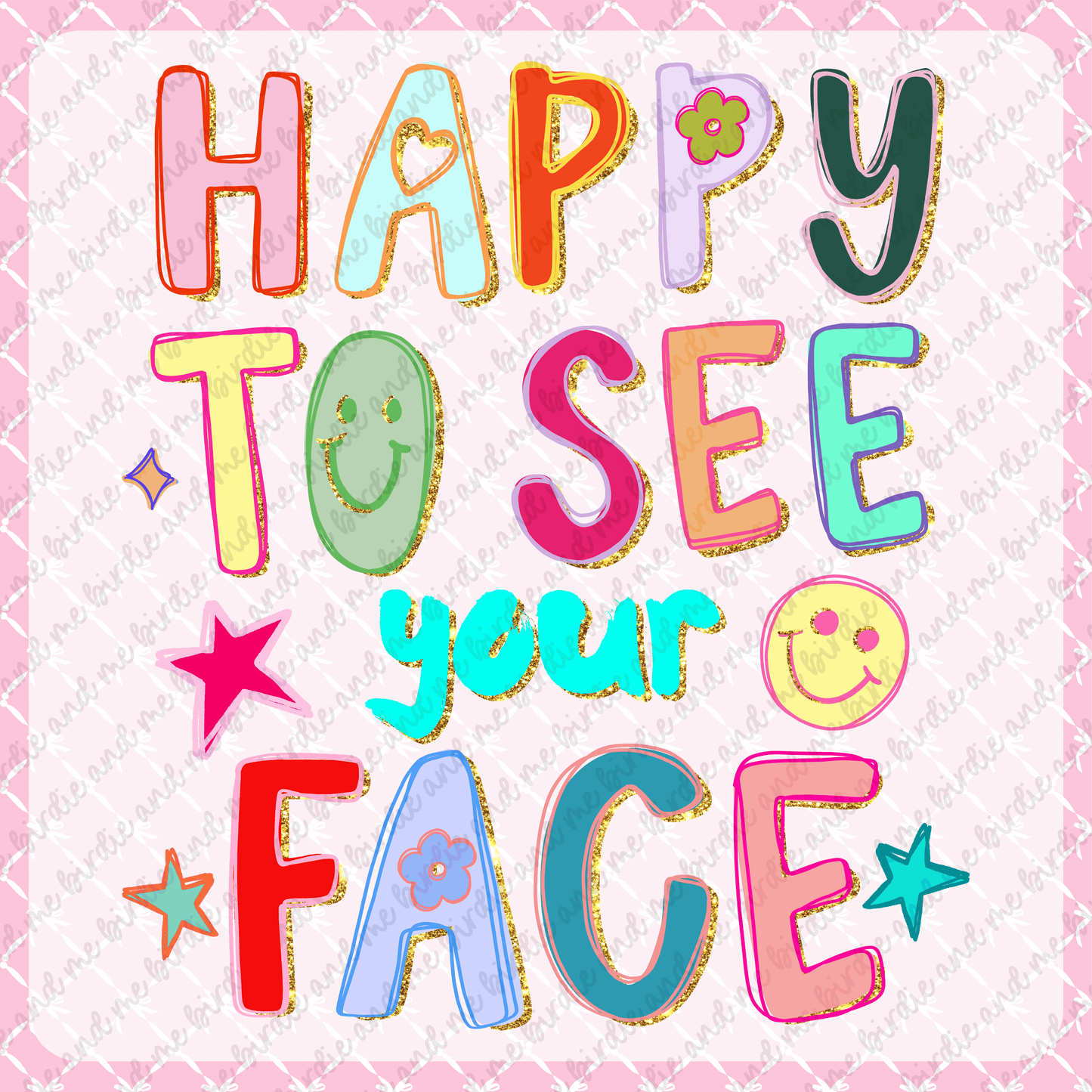 Happy To See Your Face