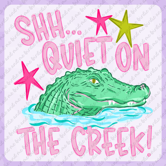 Shh... Quiet On The Creek!