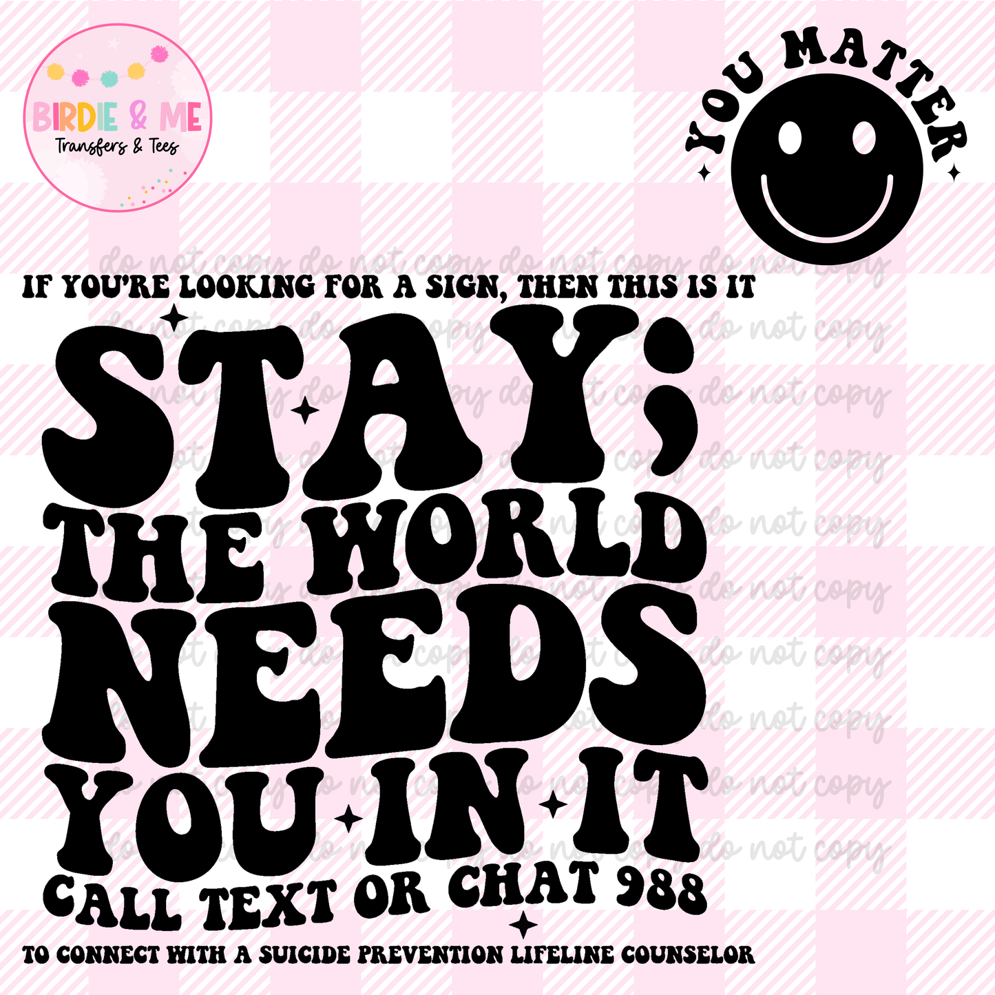 Stay; The World Needs You