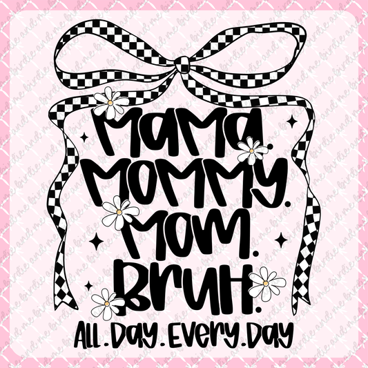 Mama Mommy Mom Bruh