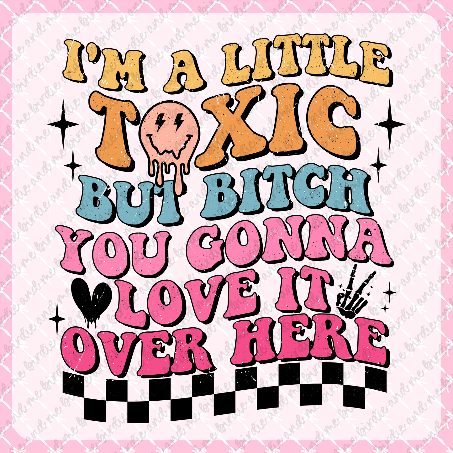 I'm A Little Toxic