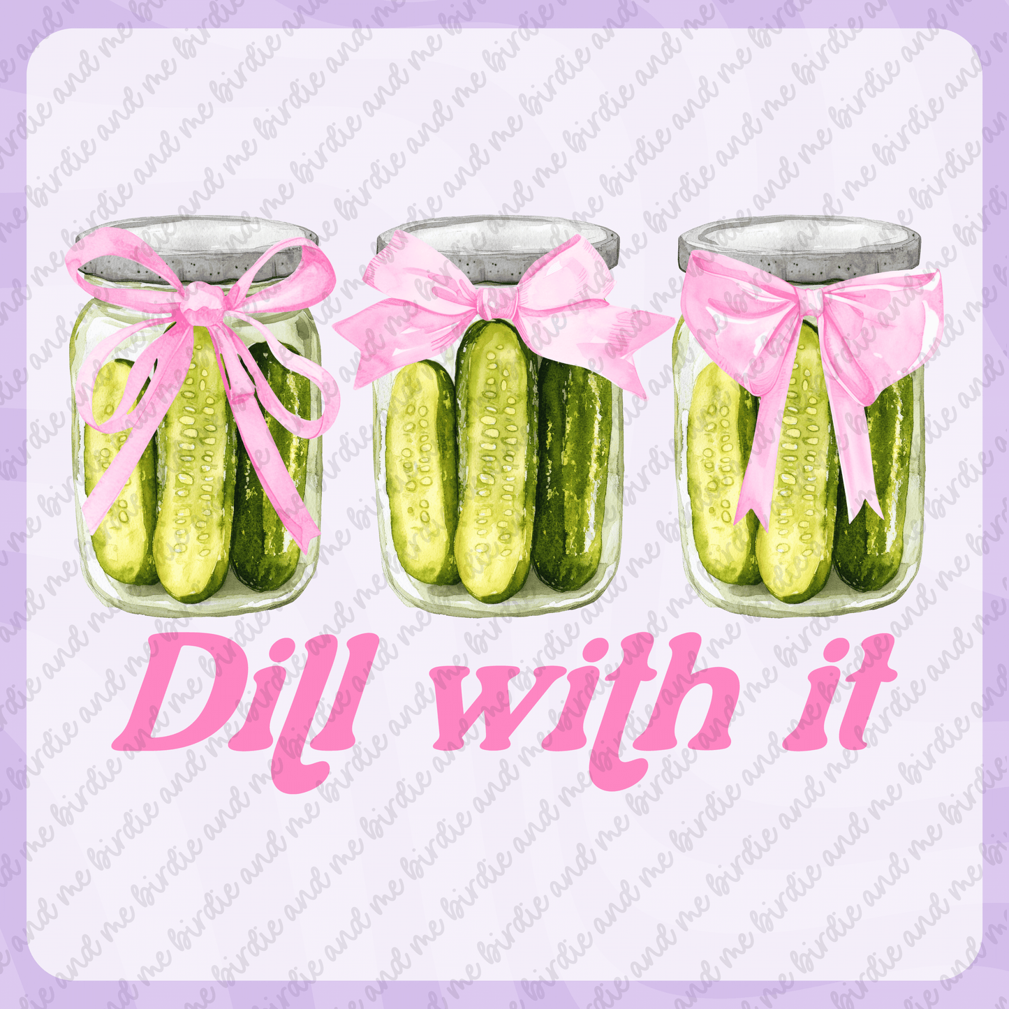 Dill With It