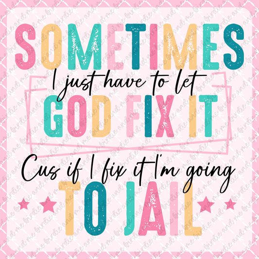 Let God Fix It